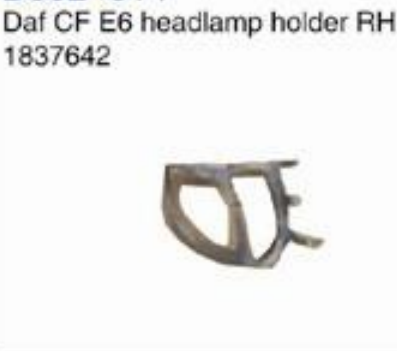 Daf CF E6 headlamp holder RH OEM 1837642 LH OEM 1837641