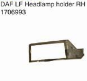 DAF Headlamp holder RH oem 1706993 LH OEM 1706992