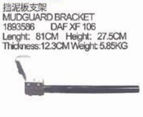 DAF XF 106 REAR MUDGUARD BRACKET OEM 1893586