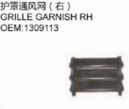 DAF XF95-V1 TRUCK GRILLE GARNISH RH 1309113 LH OEM 1309112